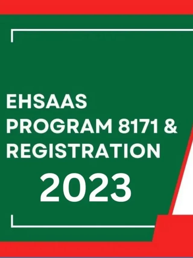 What is the Ehsaas program?